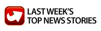 Last Week's Top News Stories